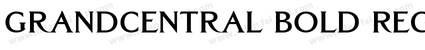 GrandCentral Bold Regular字体转换